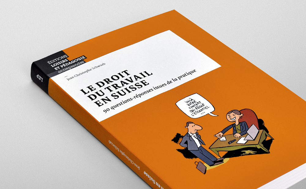 Livre_DroitTravail Livre «Le droit du travail en Suisse», de Jean Christophe Schwaab