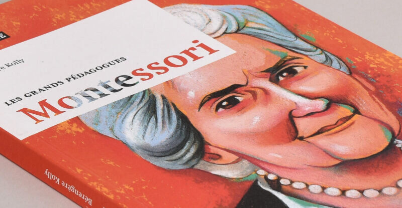 La pÃ©dagogie Montessori selon… Maria Montessori