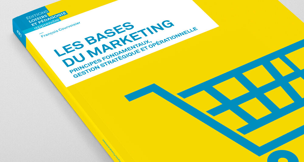 Couverture de Â«Les bases du marketing. Principes fondamentaux, gestion stratÃ©gique et opÃ©rationnelleÂ»
